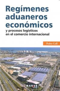 Bertrand.pt - Regímenes Aduaneros Económicos Y Procesos Logísticos En El Comercio Internacional