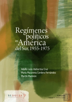 Bertrand.pt - Regímenes Políticos En América Del Sur, 1955-1975