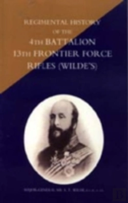 Bertrand.pt - Regimental History Of The 4th Battalion 13th Frontier Force Rifles (Wilde'S)