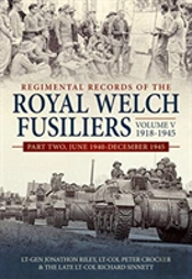 Regimental Records Of The Royal Welch Fusiliers Volume V, 1918-1945