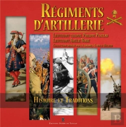 Bertrand.pt - Régiments D'Artillerie : Histoire Et Traditions