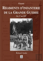 Regiments D'Infanterie De La Grande Guerre