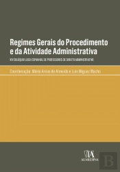 Regimes Gerais do Procedimento e da Atividade Administrativa