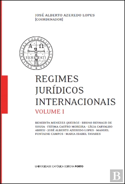 Bertrand.pt - Regimes Jurídicos Internacionais - Volume I