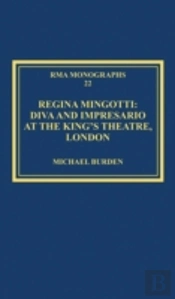 Regina Mingotti: Diva And Impresario At The King'S Theatre, London