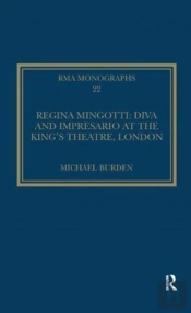 Regina Mingotti: Diva And Impresario At The King'S Theatre, London
