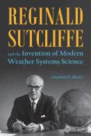 Reginald Sutcliffe And The Invention Of Modern Weather Systems Science