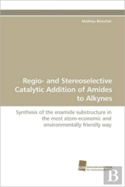 Regio- And Stereoselective Catalytic Add