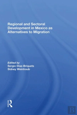 Bertrand.pt - Regional And Sectoral Development In Mexico As Alternatives To Migration