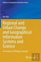 Regional And Urban Change And Geographical Information Systems And Science