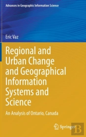 Regional And Urban Change And Geographical Information Systems And Science
