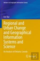 Regional And Urban Change And Geographical Information Systems And Science