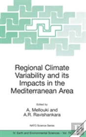 Regional Climate Variability And Its Impacts In The Mediterranean Area
