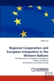 Regional Cooperation And European Integration In The Western Balkans