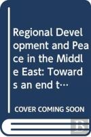 Regional Development And Peace In The Middle East
