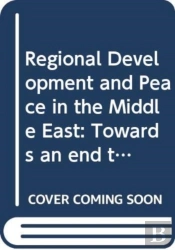 Regional Development And Peace In The Middle East