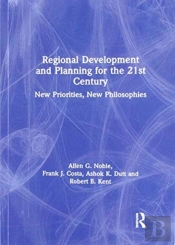 Regional Development And Planning For The 21st Century