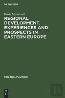 Regional Development. Experiences And Prospects In Eastern Europe