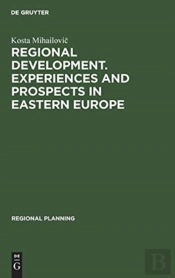 Regional Development. Experiences And Prospects In Eastern Europe