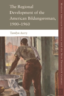 Bertrand.pt - Regional Development Of The American Bildungsroman, 1900-1960