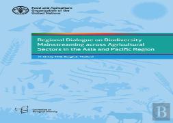 Regional Dialogue On Biodiversity Mainstreaming Across Agricultural Sectors In The Asia And Pacific Region