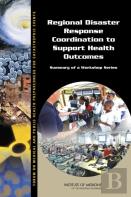 Regional Disaster Response Coordination To Support Health Outcomes