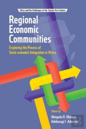 Regional Economic Communities. Exploring The Process Of Socio-Economic Integration In Africa