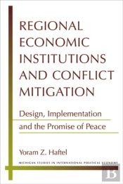 Regional Economic Institutions And Conflict Mitigation