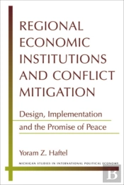 Regional Economic Institutions And Conflict Mitigation