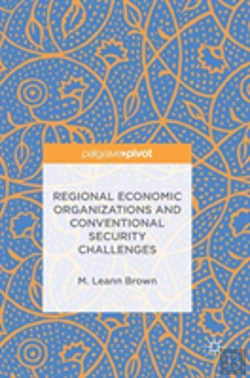 Bertrand.pt - Regional Economic Organizations And Conventional Security Challenges