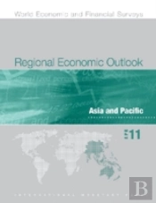 Regional Economic Outlook, Asia And Pacific, April 2011