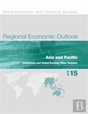 Regional Economic Outlook, Asia And Pacific, April 2015