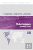 Regional Economic Outlook, October 2015: Western Hemisphere Department