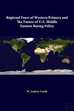 Bertrand.pt - Regional Fears Of Western Primacy And The Future Of U.S. Middle Eastern Basing Policy