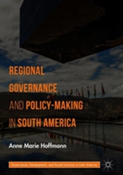 Regional Governance And Policy-Making In South America
