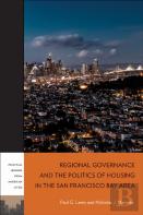 Regional Governance And The Politics Of Housing In The San Francisco Bay Area