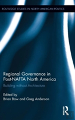 Bertrand.pt - Regional Governance In Post-Nafta North America