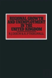 Regional Growth And Unemployment In The United Kingdom