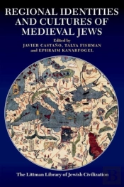 Regional Identities And Cultures Of Medieval Jews