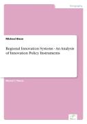 Regional Innovation Systems - An Analysis Of Innovation Policy Instruments