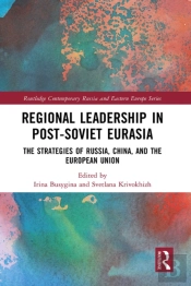 Regional Leadership In Post-Soviet Eurasia