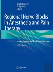 Regional Nerve Blocks In Anesthesia And Pain Therapy