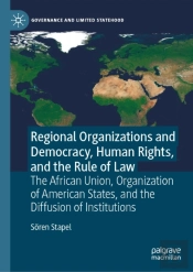 Regional Organizations And Democracy, Human Rights, And The Rule Of Law
