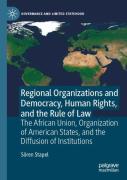 Regional Organizations And Democracy, Human Rights, And The Rule Of Law