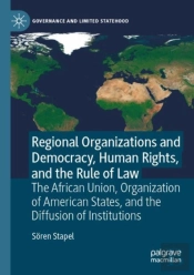 Regional Organizations And Democracy, Human Rights, And The Rule Of Law