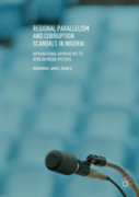 Regional Parallelism And Corruption Scandals In Nigeria