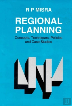 Bertrand.pt - Regional Planning: Concepts, Techniques, Policies And Case Studies