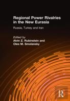Regional Power Rivalries In The New Eurasia