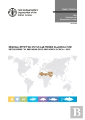 Regional Review On Status And Trends In Aquaculture Development In The Near East And North Africa - 2015