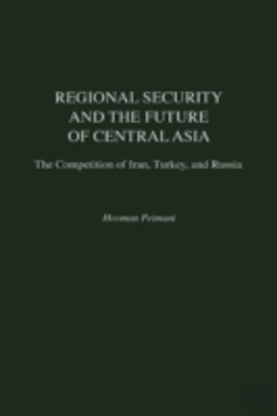 Bertrand.pt - Regional Security And The Future Of Central Asia